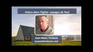 Païens dans l'Eglise - Voyages de Paul - Jean Marc Thobois