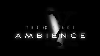 The X-Files | Ambient Soundscape