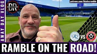 RAMBLE ON THE ROAD!! | PAUL GOES TO LOFTUS ROAD!! | QPR vs SHEFFIELD UNITED