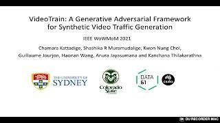 WoWMoM teaser: VideoTrain: A Generative Adversarial Framework for Synthetic Video Traffic Generation