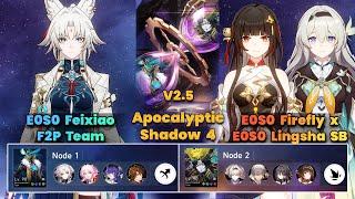 E0S0 Feixiao f2p Team & E0S0 Firefly x Lingsha | Apocalyptic Shadow | 3 Stars| V2.5 | HSR |