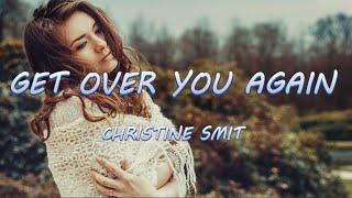 Get Over You Again - Christine Smit | Lyrics / Lyric Video