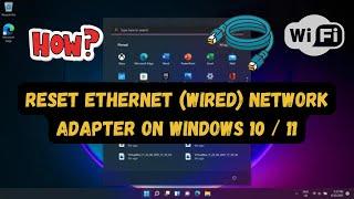 Reset Ethernet Adapter on Windows 10/11 in a Minute!