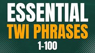 Essential Twi Phrases 1-100: General Twi Phrases | LEARNAKAN.COM