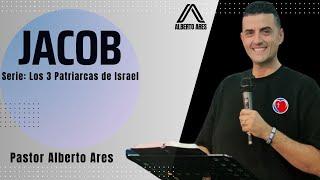 Jacob  Serie: Los 3 Patriarcas - Pastor Alberto Ares - Centro Evangélico Vida Nueva- Predicación