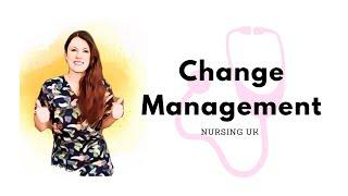 Change Management in Nursing