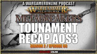 METABREAKERS: AOS3 Tournament Recap