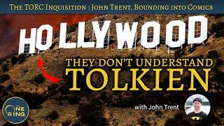 They Don't Understand TOLKIEN - with John Trent from Bounding into Comics