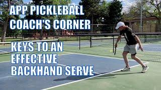 Keys to an Effective Backhand Pickleball Serve with Scott Moore: APP Pickleball Coaches Corner