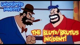 Unscripted Honesty - The Bluto/Brutus Incident