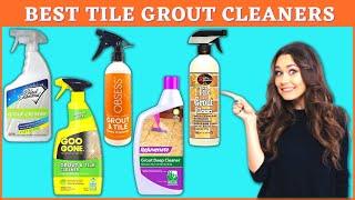 7 Best Grout Cleaner for Tile Floors (You Can Trust to Kill Mold Instantly)