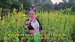 Khuv Xim Tshaj Plaws Cas Thaum Ub Kuv Tsis Xaiv Koj (Sad Story) 9-20-24