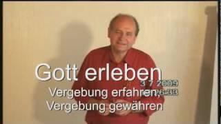 Gott erleben - Vergebung erfahren, Vergebung gewähren