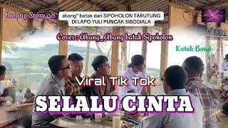 viral tiktok abang abang batak sipoholon SELALU CINTA