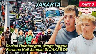 Part 5 | Reaksi Rombongan Traveller Inggris Sampai Di Jakarta