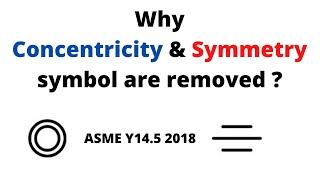 Why concentricity and symmetry are removed in latest ASME Y14.5 2018 | Concentricity and symmetry