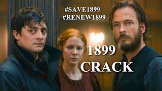 "1899 Has Been Cancelled" | Crack | #Save1899