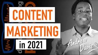 How to build a successful content marketing strategy in 2021 - Andrew Davis