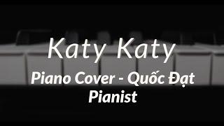 Katy Katy | Live Piano Cover | Quốc Đạt Pianist