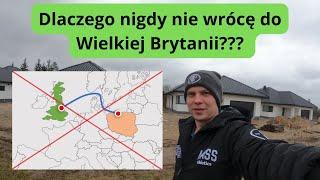 Dlaczego nigdy nie wrócę do Wielkiej Brytanii ?