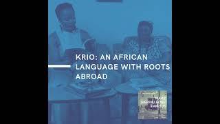 Krio: An African Language with Roots Abroad