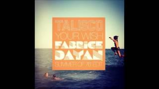 Talisco - Your wish (fabrice dayan summer of 76' edit).