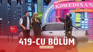 Komedixana  419-cu Bölüm 16.02.2025