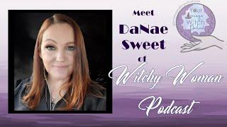 DaNae Sweet. Witchy Woman Podcast, crystals, and horses