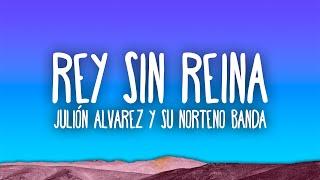 Julión Álvarez y su Norteño Banda - Rey Sin Reina