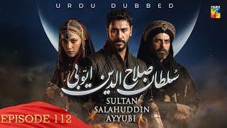 Sultan Salahuddin Ayyubi - Episode 112 - [ Urdu Dubbed ] - 25th November 2024 - HUM TV