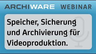 Webinar: Speicher, Sicherung und Archivierung für Videoproduktion auf LTO-Tape mit QNAP & Archiware