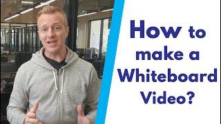 How to make a whiteboard video?