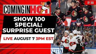 Show 100 Special : Josh Norris | Coming in Hot LIVE - August 7