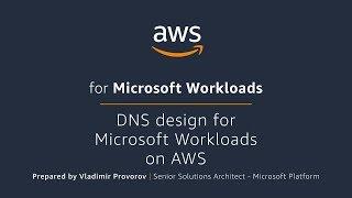 DNS design for Microsoft Workloads on AWS