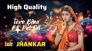 High Quality Jhankar ((0003)) Tere Bin Ek pal Dil Nahin lagada, Udit Narayan - Jaspinder Narula