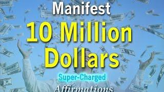 10 Million Dollars - Turbo Charged Affirmations to help you manifest Wealth