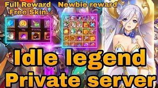 Idle legend Private Server Full Reward Free 15 Skin & 200 Hero - Newbie Reward & Gift code