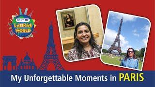 Best of Latikas World-08-My Unforgettable Moments in PARIS