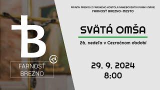 26. nedeľa v Cezročnom období │ Svätá omša │ 29. 9. 2024 │ 8:00