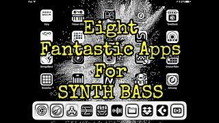 Eight Fantastic Apps for SYNTH BASS Demo and Review for the iPad