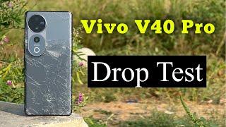 Vivo V40 Pro Drop Test - Worst Phone || Drop Test Video Vivo V40 Pro