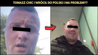 TOMASZ CHIC WRÓCIŁ DO POLSKI I MA PROBLEMY Z LUDZMI!?