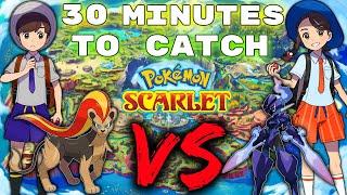 30 minutes to catch Pokemon in Scarlet and Violet. Then we FIGHT!