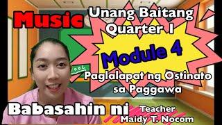 Grade 1-Quarter 1 Module 4- Week 4 Music- Paglalapat ng Ostinato