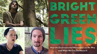 Bright Green Lies ~ Derrick Jensen, Lierre Keith, Max Wilbert