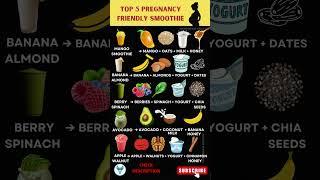 Top 5 Pregnancy Friendly Smoothie Recipes | Healthy & Nutritious for Moms to Be