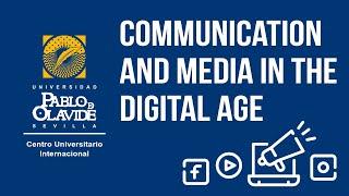 Communication and Media in the Digital Age. The International Center at Pablo de Olavide University