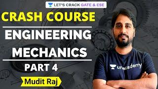 L4: Engineering Mechanics Crash Course | Problems & Solutions | GATE/ESE 2021 Exam | Mudit Raj