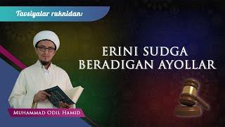 Erini sudga beradigan ayollar | Ustoz Muhammad Odil Hamid