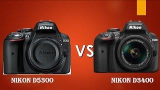 Nikon D5300 VS Nikon D3400 (Straight to the point)